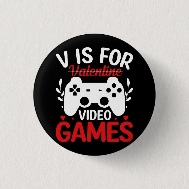 V ist für Videospiele mit Valentine Crossed Out Button (Vorderseite)