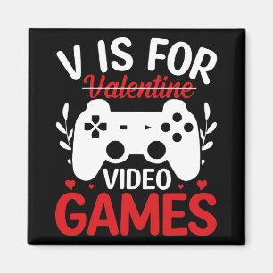V ist für Videospiele mit Valentine Crossed Out Magnet