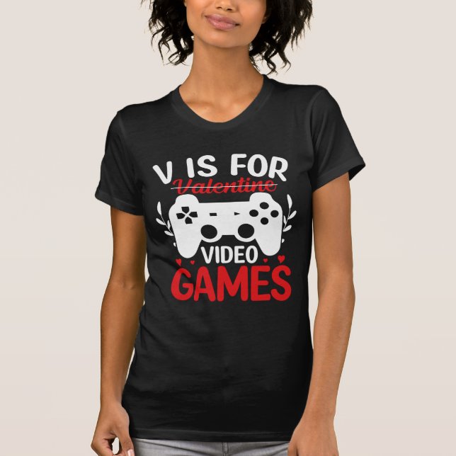 V ist für Videospiele mit Valentine Crossed Out T-Shirt (Vorderseite)