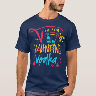 V ist für Wodka 1 T-Shirt