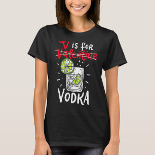V ist für Wodka T-Shirt