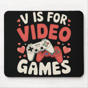V steht für Videospiele Lustige Valentinstag-Gamer Mousepad