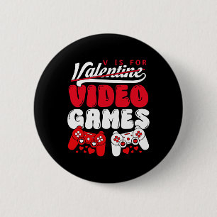 V steht für Videospiele Lustiger Valentinstag Game Button