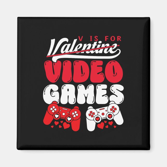V steht für Videospiele Lustiger Valentinstag Game Magnet (Vorne)