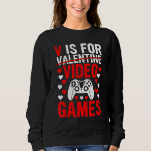 V steht für Videospiele Lustiger Valentinstag Game Sweatshirt