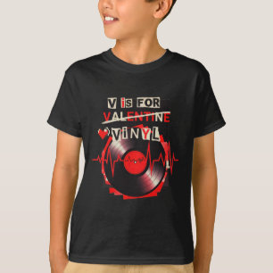 V steht für Vinyl Lustiger Valentinstag Vinyl-Scha T-Shirt