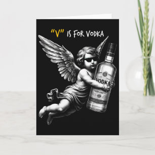 V steht für Vodka Cupid ist dumm und betrunken Ant Karte