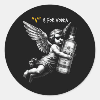 V steht für Vodka Cupid ist dumm und betrunken Ant Runder Aufkleber