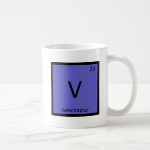 V - Velociraptor Dinosaur Chemie Periodische Tabel Tasse