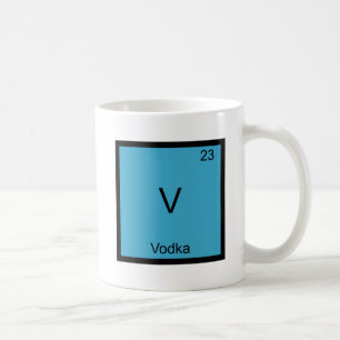 V - Wodka Lustiges Chemie-Element-Symbol T-Shirt Tasse