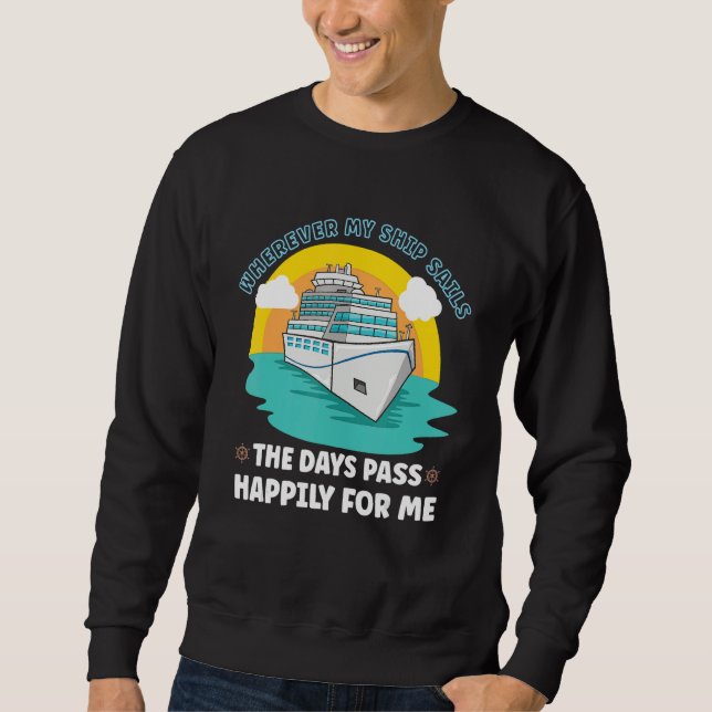 Vacation Boating Boat Captain Cruise Ship Cruising Sweatshirt (Vorderseite)