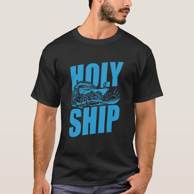 Vacay Cruise Cruising Vacation Family Trip Holy Sh T-Shirt (Vorderseite)