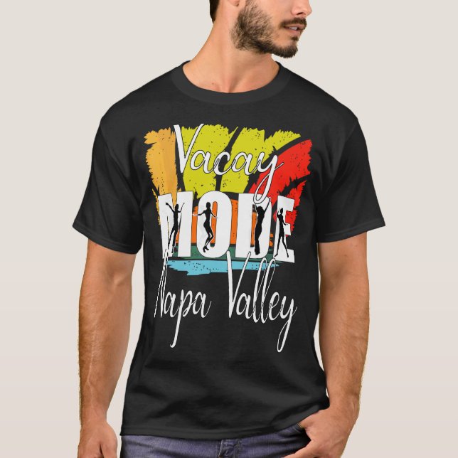 Vacay Mode Napa Valle 1 T-Shirt (Vorderseite)