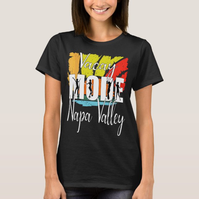 Vacay Mode Napa Valle 1 T-Shirt (Vorderseite)