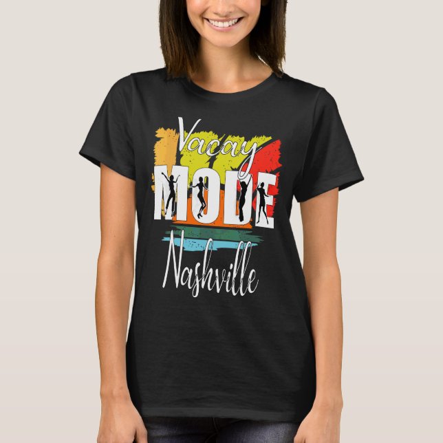 Vacay Mode Nashville 1 T-Shirt (Vorderseite)