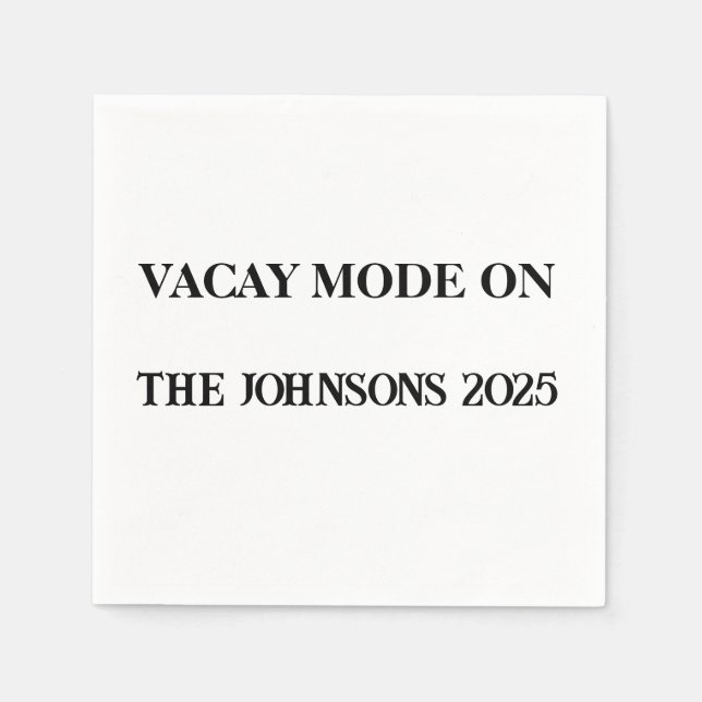 Vacay Mode on Custom Party Napkins - Reise 2025 Serviette (Vorderseite)