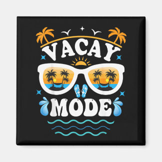 Vacay Mode Shirt For Summer Cruise Holiday Family Magnet