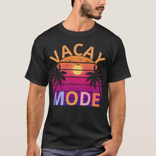 Vacay-Modus aktiviert Urlaub Sommer T-Shirt (Vorderseite)