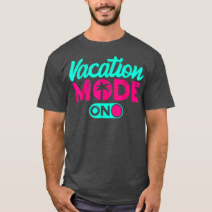 Vacay-Modus Niedlicher Urlaub Sommerreise Fahrt T- T-Shirt