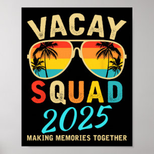 Vacay Squad 2025 Sommerurlaub Familienfreunde Tr Poster