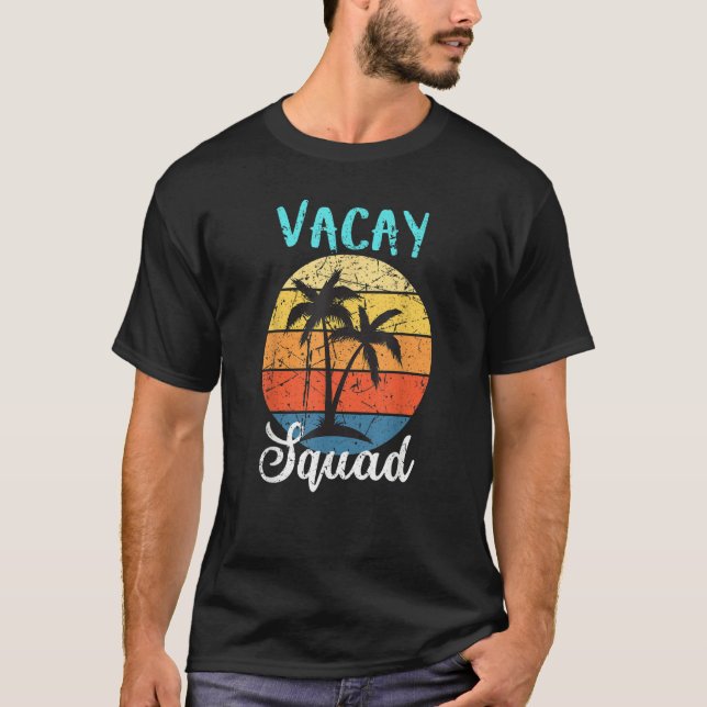 Vacay Squad Family Friends Summer Vacation Trip Pa T-Shirt (Vorderseite)
