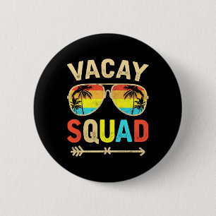 Vacay Squad Funny Beach Sommerurlaub Familienmatte Button