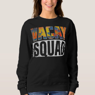 Vacay Squad Sommerferien Familienurlaub Reise Pa Sweatshirt