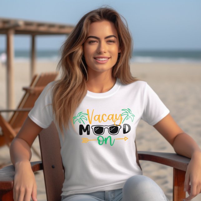 Vacay Vibes "Vacay Mood On" T-Shirt (Von Creator hochgeladen)