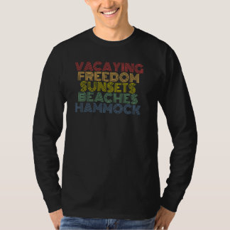 Vacaying Freedom Sunsets Beaches Hammock T-Shirt