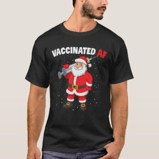 Vaccinated AF Santa Claus With Syringe Christmas T-Shirt