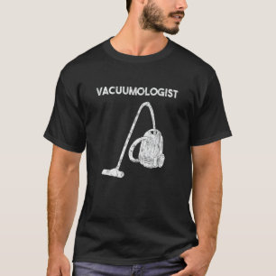 Vacuumologe Staubsauger Hausfrau Haus Keepi T-Shirt