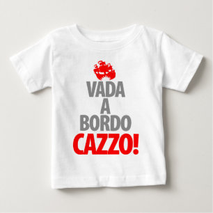 Vada ein Bordo CAZZA Baby T-shirt