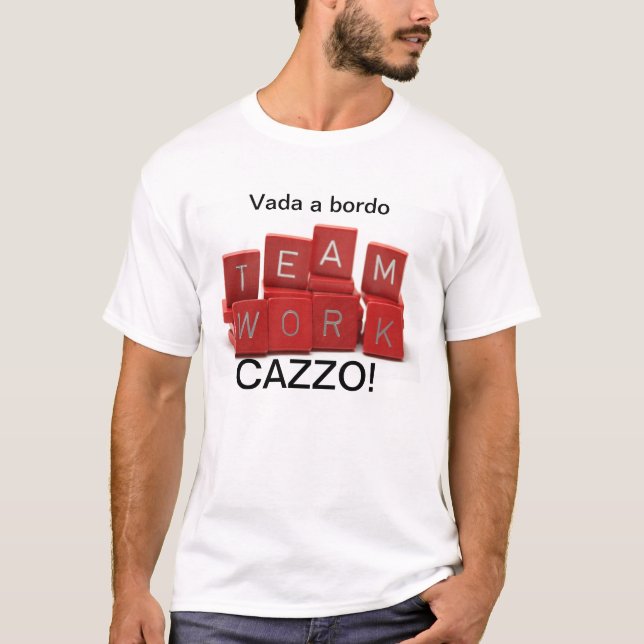 VADA EIN BORDO CAZZO TEAMWORK-SHIRT T-Shirt (Vorderseite)