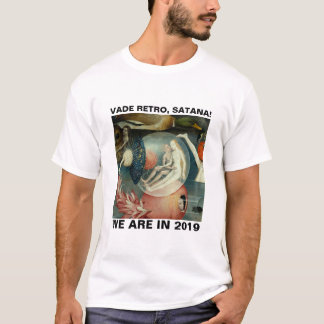 Vade Retro, Satana! Wir sind 2019 T-Shirt