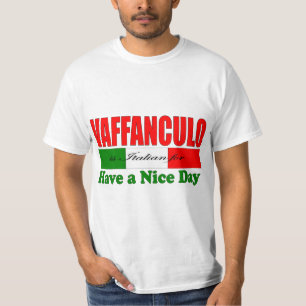 Vaffanculo ist Italienisch für einen schönen Tag h T-Shirt