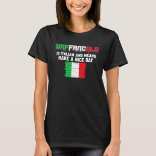 Vaffanculo ist italienisch und bedeutet haben eine T-Shirt