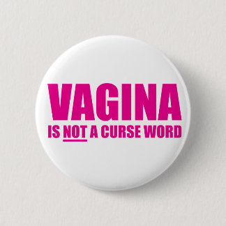 Vagina ist NICHT ein Schimpfwort-Knopf Button