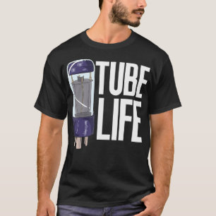 Vakuum Tube Life Audio Amp Analog audiophile Hifi  T-Shirt