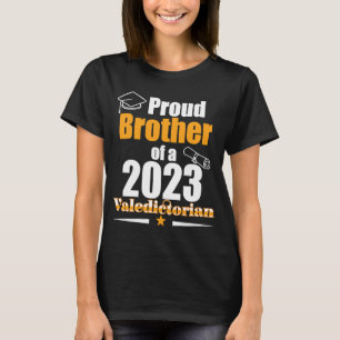 Valedictorian Class 2023 Proud Brother Family Grad T-Shirt