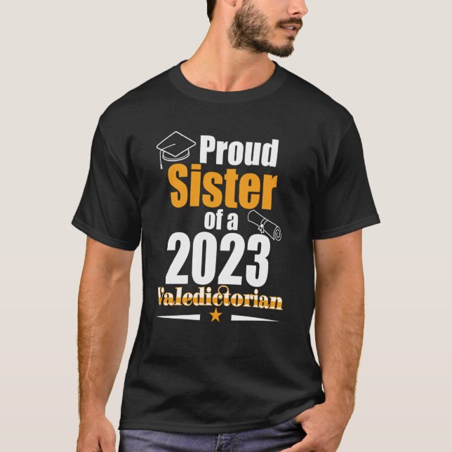 Valedictorian Class 2023 Proud Sister Family Gradu T-Shirt (Vorderseite)