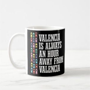 Valencia ist eine Stunde von Spanien Spanien Spani Kaffeetasse