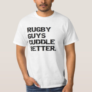 Valentin: Rugby-Typ kuscheln besser T-Shirt