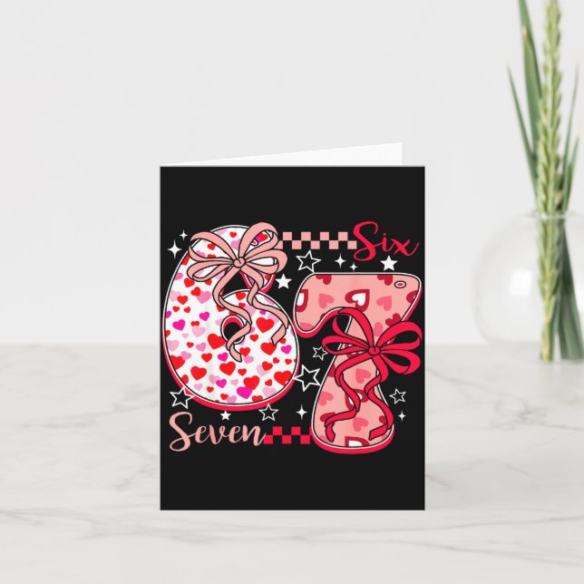 Valentine 67 Six Seven 6 7 Meme Valentines Day Gir Karte (Vorderseite)