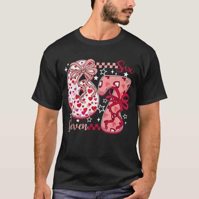 Valentine 67 Six Seven 6 7 Meme Valentines Day Gir T-Shirt (Vorderseite)