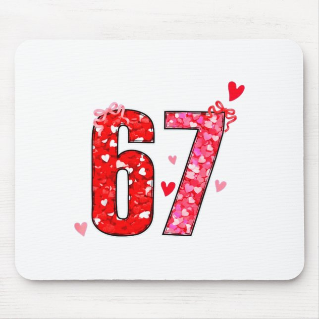 Valentine 67 Six Seven Funny Saying Viral Meme  Mousepad (Vorne)