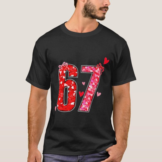 Valentine 67 Six Seven Funny Saying Viral Meme  T-Shirt (Vorderseite)