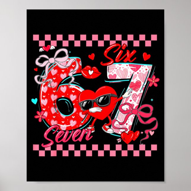 Valentine 67 Six Seven Meme Dabbing Herzen passend Poster (Vorne)