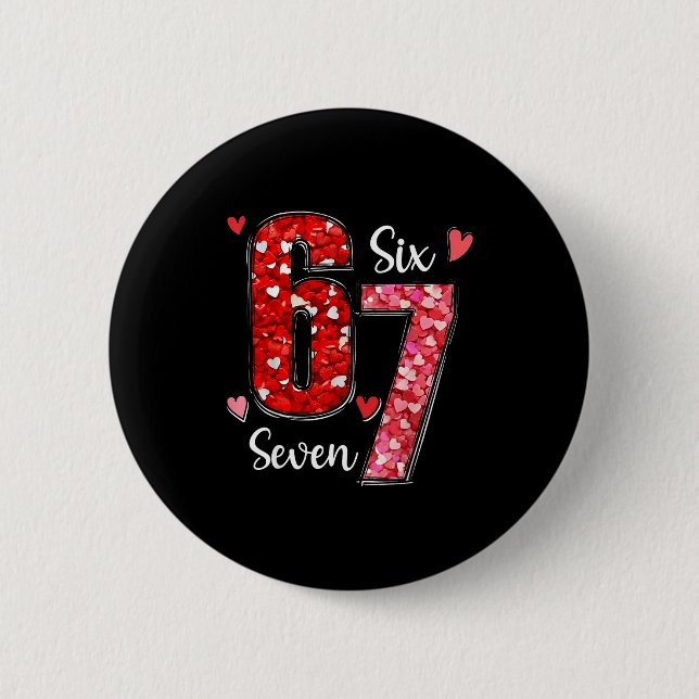 Valentine 67 Six Seven Meme Rose Herzen Valentinst Button (Vorderseite)