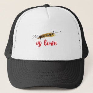 Valentine - Alles, was Sie brauchen, ist Liebe Truckerkappe