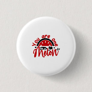 Valentine Art Sie sind eins in einem Melon Button